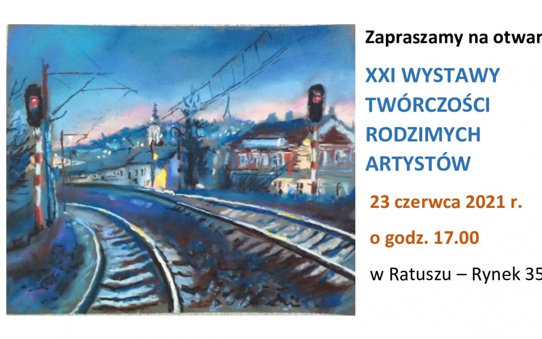 XXI Wystawa Twórczości Rodzimych Artystów