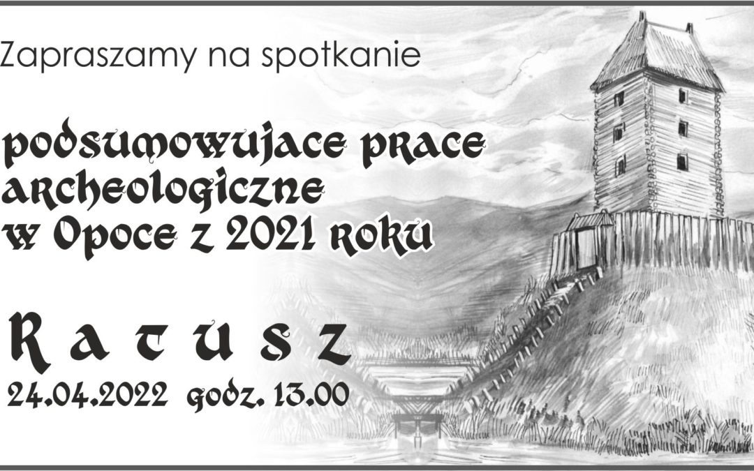 Podsumowanie prac archeologicznych w Opoce