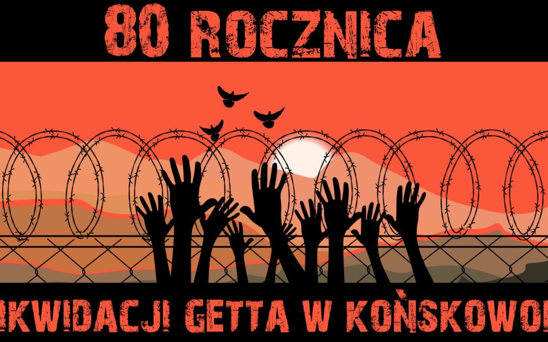 80. rocznica likwidacji getta w Końskowoli
