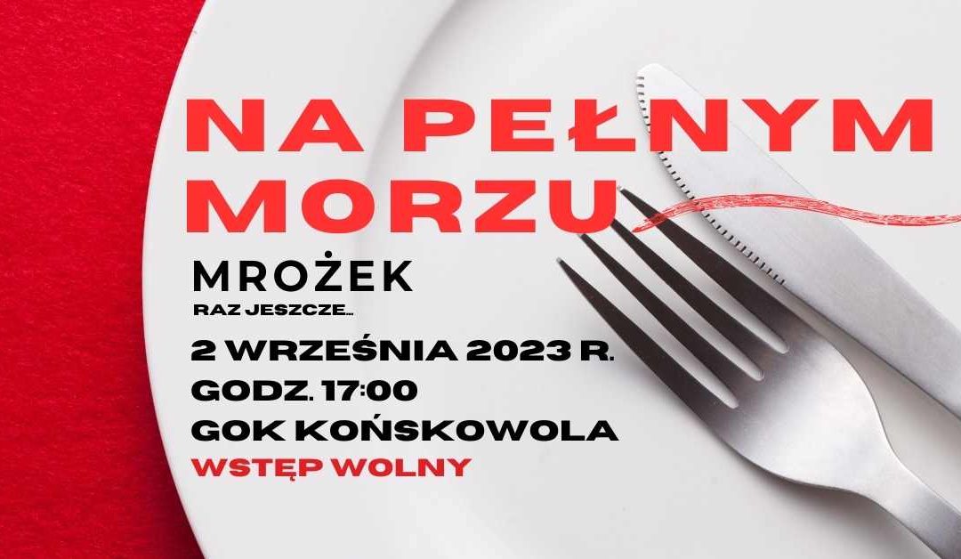 Mrożek raz jeszcze. Spektakl na pożegnanie lata