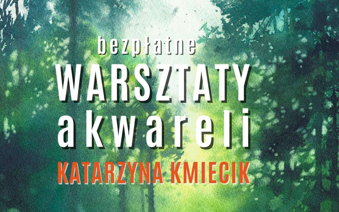 Warsztaty akwareli dla dzieci i dorosłych